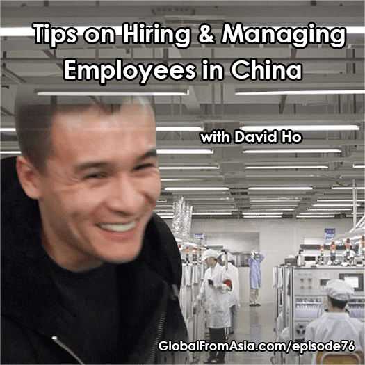 david ho globalfromasia hiring chinese staff Podcast1