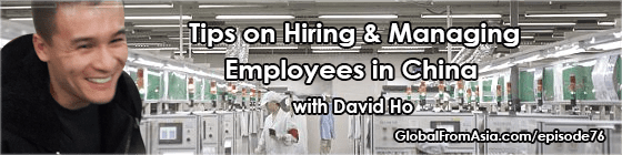 david ho globalfromasia hiring chinese staff Podcast2