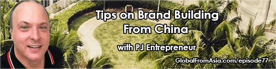 pj entrepreneur brands in china global from asia Podcast2