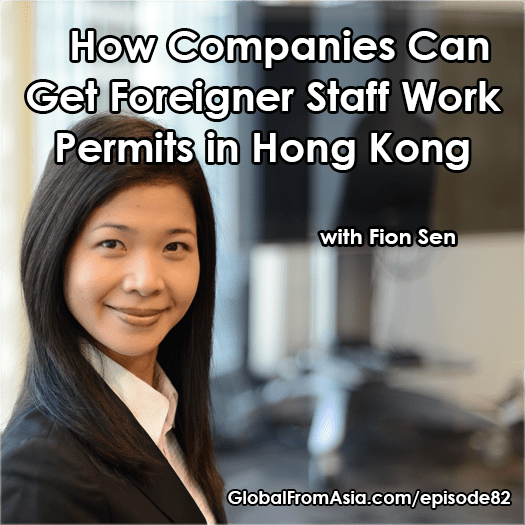 fion sen work visa for businesses in hk Podcast1